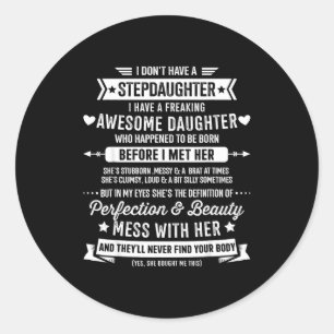 Awesome Stepdaughter For Step Bonus Dad Fathers Da Classic Round Sticker