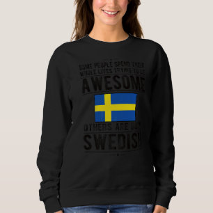 Awesome Swedish Flag Sweden Swedish Roots Sweatshirt