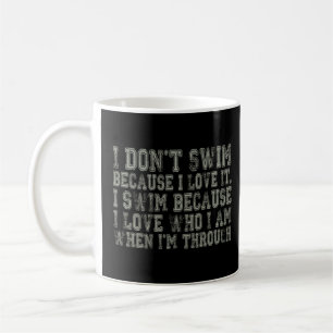 Awesome Swimming Statement Why I Swim  Coffee Mug