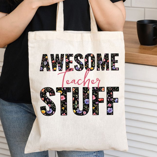 Awesome Teach Stuff Bold Wildflower Lettering Tote Bag (Awesome Teacher Stuff Tote Bag from my Teacher Gifts Collection)
