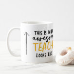 Awesome teacher modern typography yellow gift coffee mug<br><div class="desc">This is what a awesome teacher looks like. Awesome teacher modern typography gift. With hand lettered modern fun script,   and space for their name and the name of your child. The perfect end of year,  Christmas or holiday gift for your favourite teacher.</div>