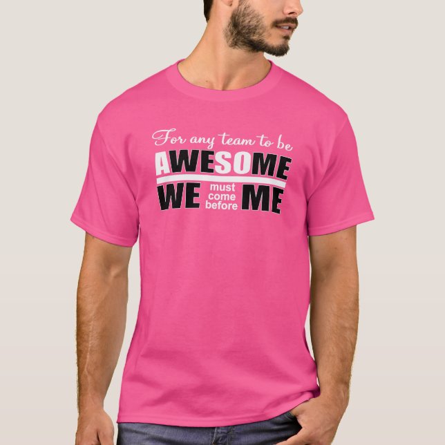 awesome  teamwork motivational quote T-Shirt (Front)