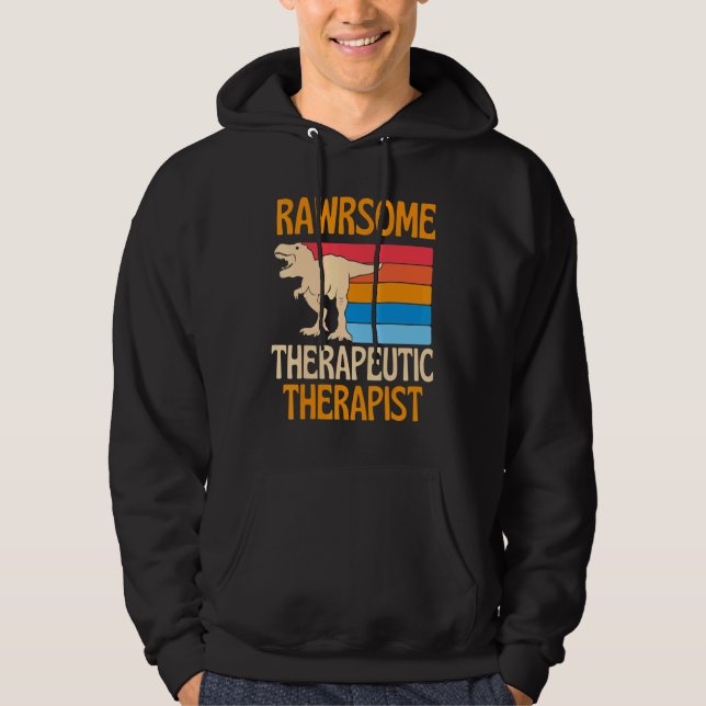 Awesome Therapeutic Therapist Dinosaur Hoodie (Front)