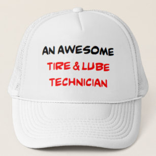 awesome tire & lube technician2 trucker hat