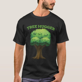 Awesome Tree Hugger T-Shirt