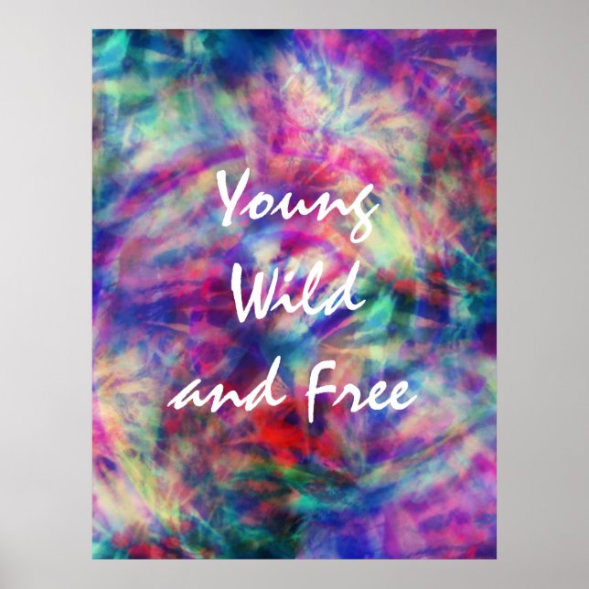 Awesome trendy tribal tie dye young wild and free poster (Front)