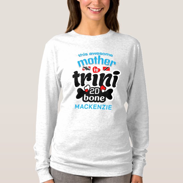 Awesome Trini Mother To De Bone T-Shirt (Front)