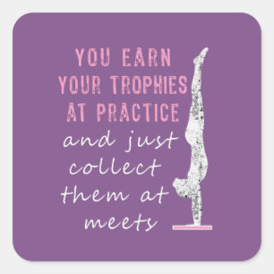 Awesome Trophies Earned  at practice Gymnasts gift Square Sticker