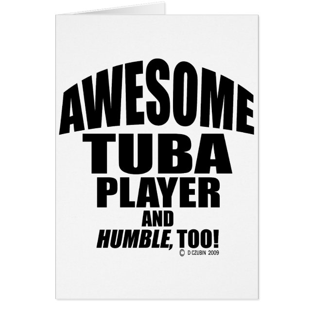 Awesome Tuba Player (Front)