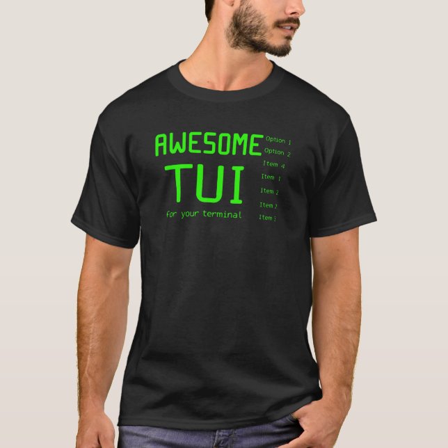 Awesome TUI Terminal Programmer Coder Developer T-Shirt (Front)