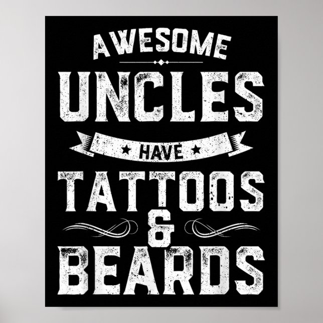 Awesome Uncles Have Tattoos And Beards Funny Fathe Poster (Front)