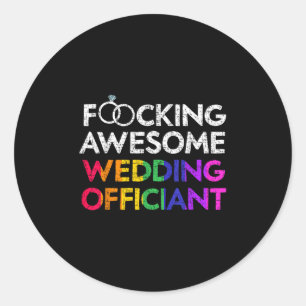 Awesome Wedding Officiant Tee Lgbt Wedding Ceremon Classic Round Sticker