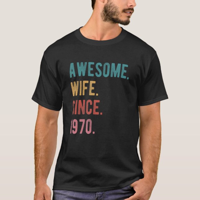 Awesome Wife Since 1970  52nd Wedding Aniversary H T-Shirt (Front)