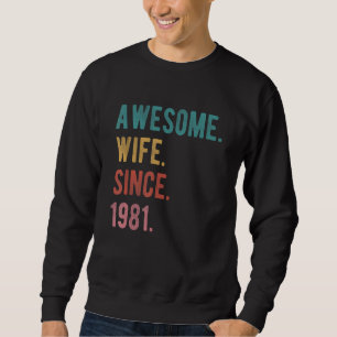 Awesome Wife Since 1981 41st Wedding Aniversary H Sweatshirt