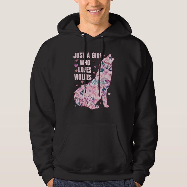 Awesome Wolf   Just A Girl Who Loves Wolves   Flor Hoodie (Front)