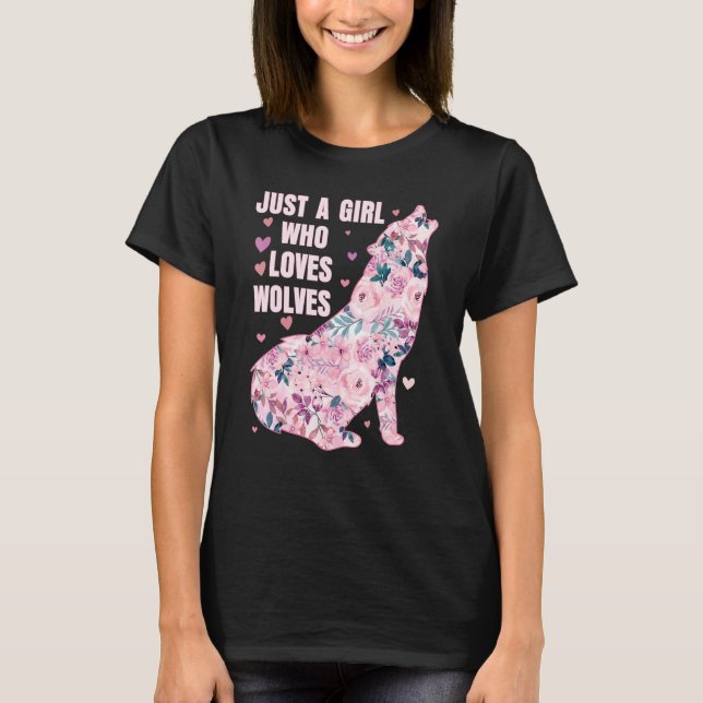 Awesome Wolf   Just A Girl Who Loves Wolves   Flor T-Shirt (Front)