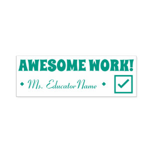 "AWESOME WORK!" Educator Rubber Stamp