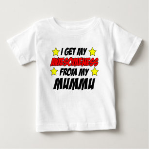 Awesomeness From Mummu Baby T-Shirt