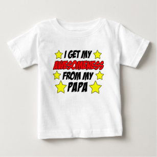 Awesomeness From Papa Baby T-Shirt