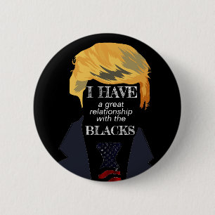 Awful Trump Quotes - The Blacks 6 Cm Round Badge