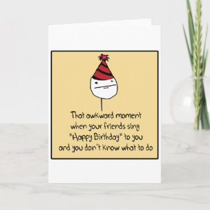 Awkward Birthday Moment Card