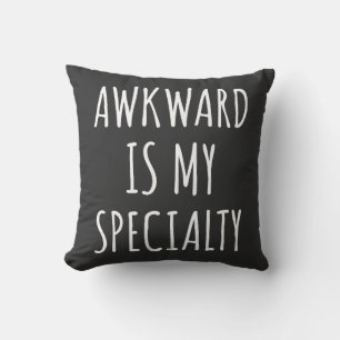 Awkward Is My Speciality Funny Humour Quote Cushion