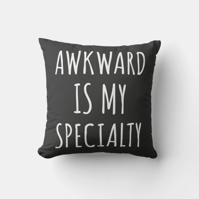 Awkward Is My Speciality Funny Humour Quote Cushion (Front)