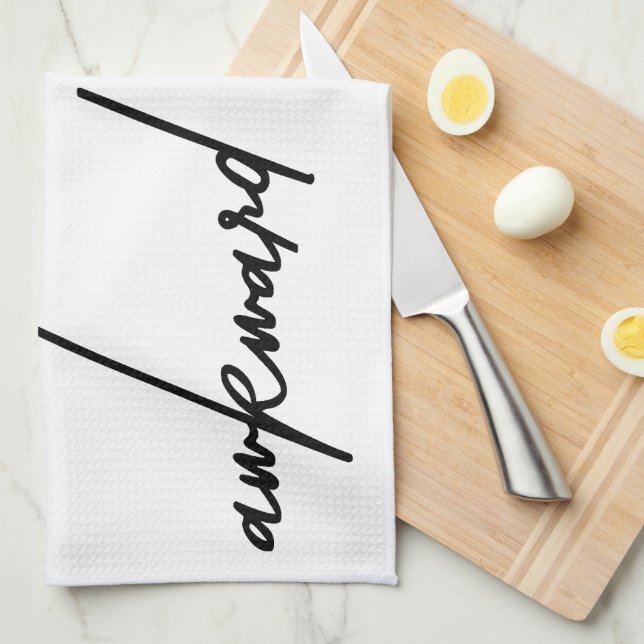 Awkward Sarcastic Funny Quote Tea Towel (Quarter Fold)