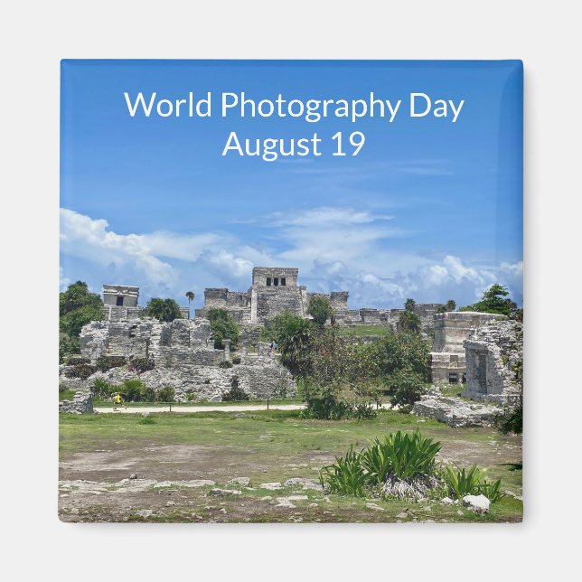 aWorld2Celebrate: World Photography Day, Tulum Magnet (Front)