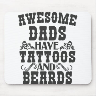 Awsome Dads Have Tattoos And Beards Father day Mouse Mat
