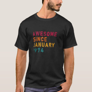 Awsome Since January 1974 50th Vintage Birthday 50 T-Shirt