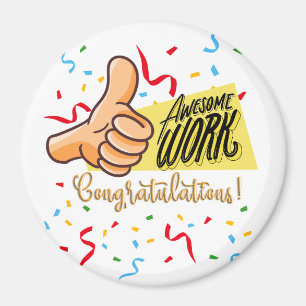 awsome work congratulations magnet