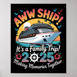 Aww Ship Family Cruise 2025 Vacation Trip Poster