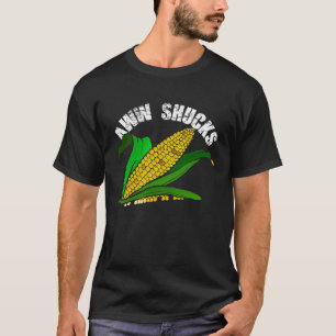 Aww Shucks  Farmer Corn  Market Festival T-Shirt