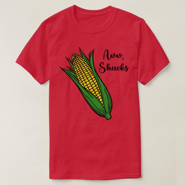 Aww Shucks T-Shirt (Design Front)