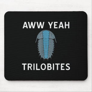 Aww Yeah Trilobites Science Fossils Paleontologist Mouse Mat