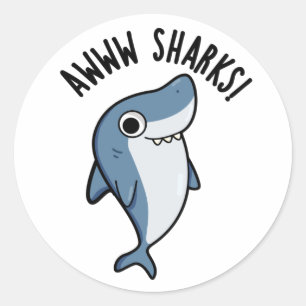 Awww Sharks Funny Animal Pun  Classic Round Sticker