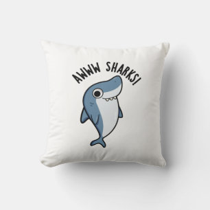 Awww Sharks Funny Animal Pun  Cushion