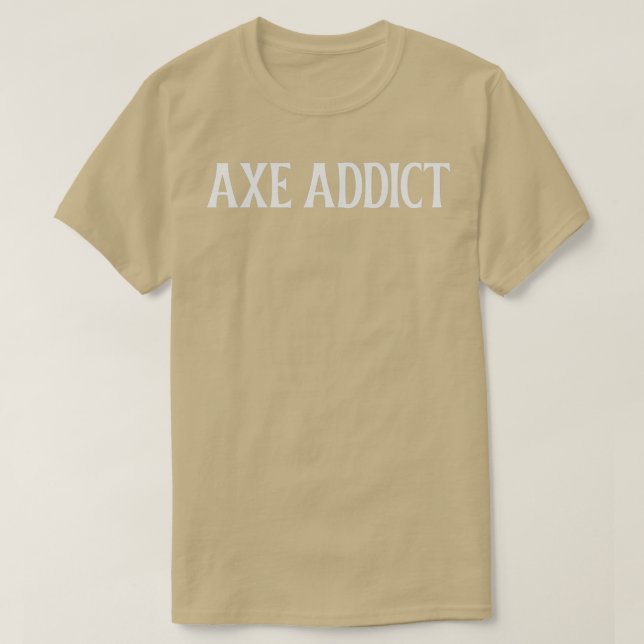 Axe Addict T-Shirt (Design Front)