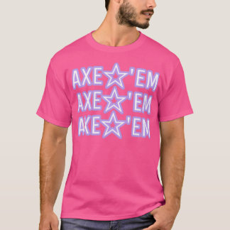 Axe Em 8 T-Shirt