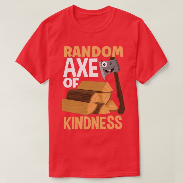 Axe Hatchet Throwing Hatchet Axe Thrower Funny Pun T-Shirt (Design Front)