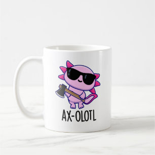 Axe-olotl Funny Animal Axolotl Pun Coffee Mug