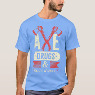 Axe Thrower Quote For An Axe Throwing Adult T-Shirt