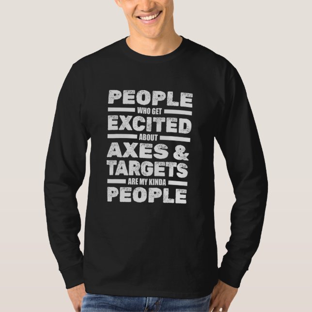 Axe Thrower Target Axes Target  Lumberjack Axe Thr T-Shirt (Front)
