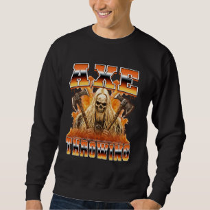 Axe Throwing Axe Thrower Skeleton Skull 90s Bootle Sweatshirt