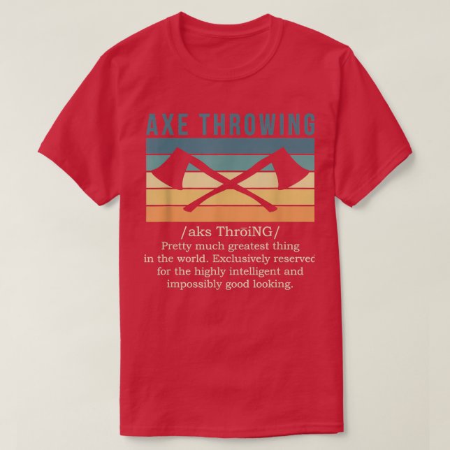Axe Throwing Axe Throwing Definition 4 T-Shirt (Design Front)