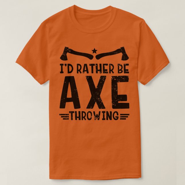 Axe Throwing Bullseye Throw Target Axe Sport Quote T-Shirt (Design Front)