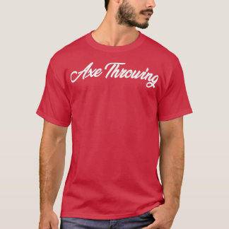 AXE THROWING CURSIVE TEXT NOVELTY HOBBY Classic TS T-Shirt