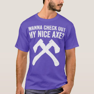 Axe Throwing Funny Axe Thrower Pun T-Shirt