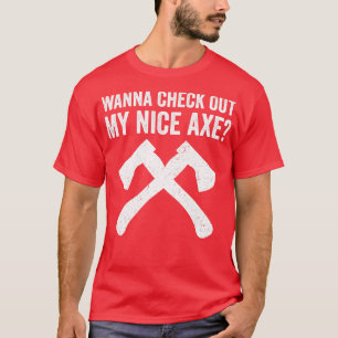 Axe Throwing Funny Axe Thrower Pun T-Shirt